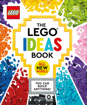 Hardcover The Lego Ideas Book New Edition: You Can Build Anything! Book