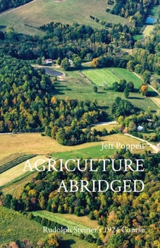 Agriculture Abridged: Rudolph Steiner's 1924 Course