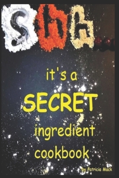 Paperback Shh...it's a secret ingredient cookbook Book