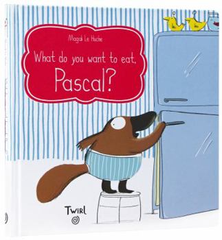 Hardcover What Do You Want to Eat, Pascal? Book