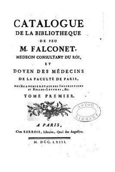 Paperback Catalogue de la Bibliothèque de Feu M. Falconet - Tome I [French] Book