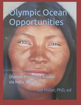 Paperback Olympic Ocean Opportunities: Olympic Peninsula Indiens via India, BIA, BC Book