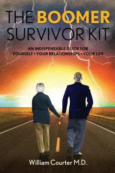 Paperback The Boomer Survivor Kit: An Indispensable Guide For Yourself * Your Relationships * Your Life Book
