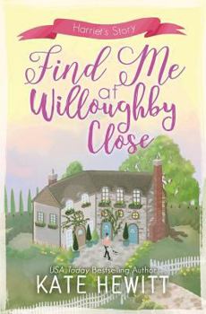 Find Me at Willoughby Close - Book #3 of the Willoughby Close