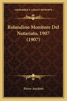 Paperback Rolandino Monitore Del Notariato, 1907 (1907) [Italian] Book
