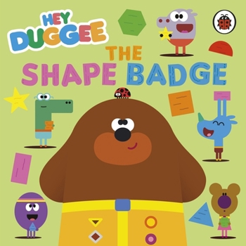 Unknown Binding Hey Duggee: The Shape Badge Book
