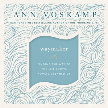 MP3 CD Waymaker: Finding the Way to the Life You've Always Dreamed of Book