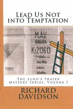 Paperback Lead Us Not into Temptation: The Lord's Prayer Mystery Series, Volume 1 Book