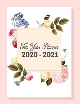 2020-2021 Two Year Planner: 2020-2021 24-Month Planner & Calendar Size: 8.5" x 11" (Jan 2020 - Dec 2021, 2 Year Monthly Planner 2020-2021)