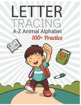 Paperback Letter Tracing 100+ Practice: ABC Alphabet Animal Letter Tracing Book
