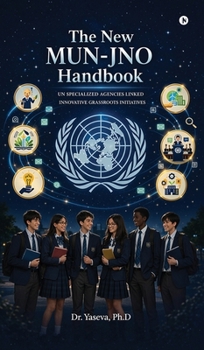 Hardcover The New MUN-JNO Handbook: UN Specialized Agencies Linked Innovative Grassroots Initiatives Book