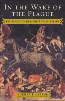 Hardcover In the Wake of the Plague: The Black Death and the World It Made Book