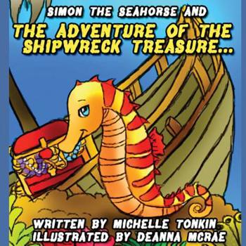 Paperback Simon the Seahorse & the Adventure of the Shipwreck Treasure Book