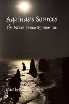 Paperback Aquinas's Sources: Notre Dame Symposium Book