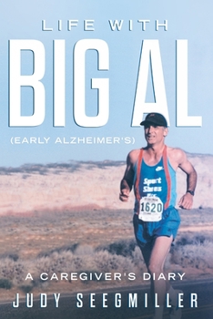 Paperback Life With Big Al (Early Alzheimer's) a Caregivers Diary Book