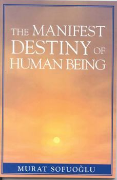 Paperback The Manifest Destiny of Human Being Book