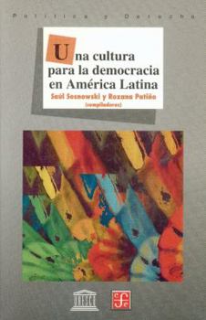 Una cultura para la democracia en América Latina (Spanish Edition)