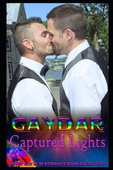 Paperback Gaydar Captured Lights: Mixed Gay M-M Romance Book Collection Book