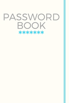 Paperback Password Book: Internet Logbook Keeper Manager Organizer Passwords - Alphabetical With Tabs Information Journal Book