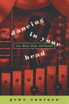 Hardcover Dancing in Your Head: Jazz, Blues, Rock, and Beyond Book