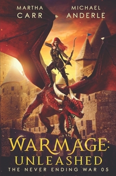 WarMage: Unleashed - Book #5 of the Never Ending War