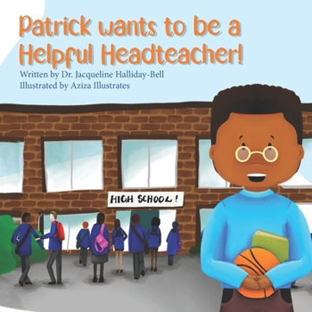 Paperback Patrick wants to be a Helpful Headteacher Book
