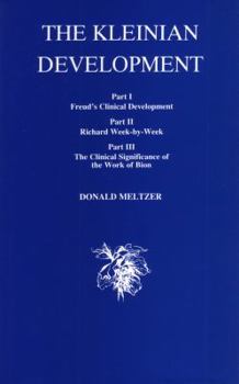 Hardcover The Kleinian Development: Books I, II and III in One Volume Book