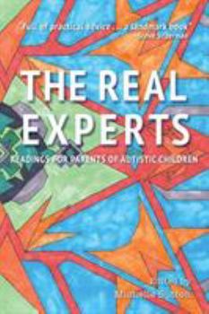 Paperback The Real Experts: Readings for Parents of Autistic Children Book