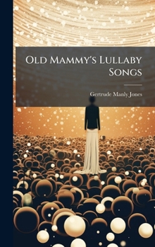 Hardcover Old Mammy's Lullaby Songs Book
