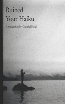 Paperback Ruined Your Haiku Book