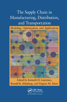 The Supply Chain in Manufacturing, Distribution, and Transportation: Modeling, Optimization, and Applications