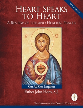 Paperback Heart Speaks to Heart- A Review of Life and Healing Prayer- The Inner Heart of My Faith Journal - 2nd Edition Book