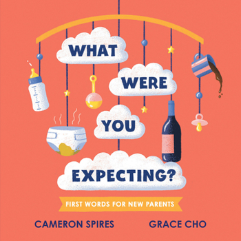 Board book What Were You Expecting?: First Words for New Parents Book