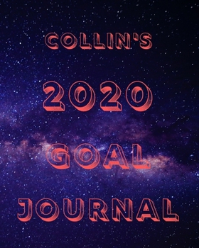 Paperback Collin's 2020 Goal Book: 2020 New Year Planner Goal Journal Gift for Collin / Notebook / Diary / Unique Greeting Card Alternative Book