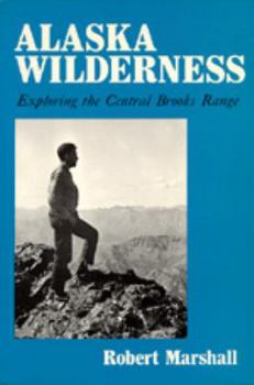 Paperback Alaska Wilderness: Exploring the Central Brooks Range, Second Edition Book