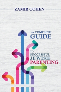 Paperback The Complete Guide to Successful Jewish Parenting Book