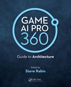 Hardcover Game AI Pro 360: Guide to Architecture Book