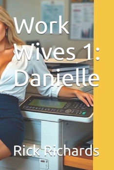 Paperback Work Wives 1: Danielle Book