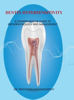 Hardcover Dentin Hypersensitivity: A Comprehensive Guide to Pathophysiology and Management Book