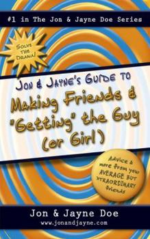 Paperback Jon & Jayne's Guide to Making Friends and "getting" the Guy (or Girl) Book