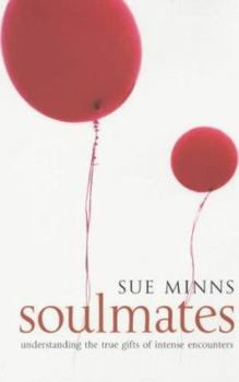 Paperback Soulmates : Understanding the True Gifts of Intese Encounters Book