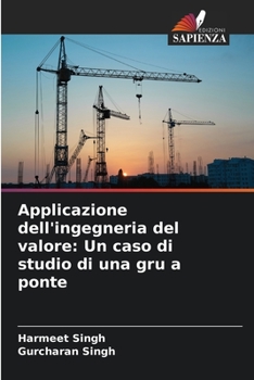 Paperback Applicazione dell'ingegneria del valore: Un caso di studio di una gru a ponte [Italian] Book