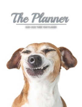 Paperback The Planner 2020-2022 three year planner: Smiley Funny Dog cover Personal Planners Daily Weekly And Monthly Calendar Schedule agenda Organizer and Jou Book