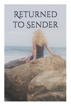 Paperback Returned to Sender: All the things I never had the courage to say. Book