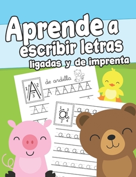 Paperback Aprende a escribir letras ligadas y de imprenta: Cuaderno de Escritura para Niños de 3 a 6 años Libro para Aprender a Escribir Ejercicios de Escritura [Spanish] Book