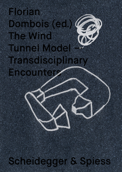Paperback The Wind Tunnel Model: Transdisciplinary Encounters Book