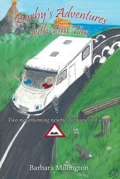Paperback Barby's Adventures with Tim Tim: Two motorhoming newbies let loose in Europe! Book