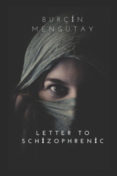 Paperback LETTER TO Schizophrenia: the only antidote is love Book