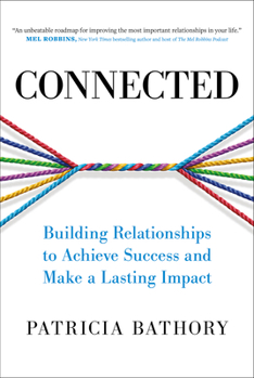 Hardcover Connected: Building Relationships to Achieve Success and Make a Lasting Impact Book