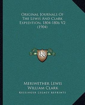 Paperback Original Journals Of The Lewis And Clark Expedition, 1804-1806 V2 (1904) Book